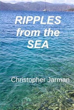 Imagen del vendedor de Ripples from the Sea : A Delivery Skipper's Story a la venta por GreatBookPrices