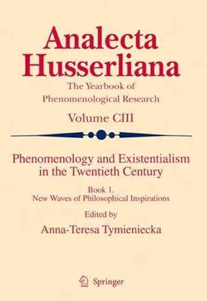 Immagine del venditore per Phenomenology and Existentialism in the Twentieth Century : Book One: New Waves of Philosophical Inspirations venduto da GreatBookPrices