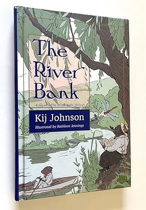 The River Bank A Sequel to Kenneth Grahame's the Wind in the Willows