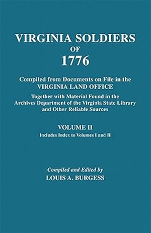 Bild des Verkufers fr Virginia Soldiers of 1776. Compiled from Documents on File in the Virginia Land Office. In Three Volumes. Volume II zum Verkauf von GreatBookPrices