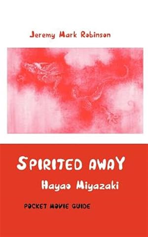 Bild des Verkufers fr SPIRITED AWAY: HAYAO MIYAZAKI: POCKET MOVIE GUIDE zum Verkauf von GreatBookPrices