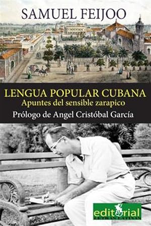 Imagen del vendedor de La Lengua Popular Cubana : Apuntes Del Sensible Zarapico -Language: spanish a la venta por GreatBookPrices