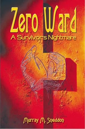 Imagen del vendedor de Zero Ward : A Survivor's Nightmare a la venta por GreatBookPrices