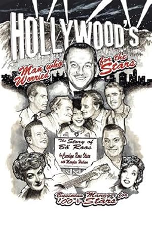 Imagen del vendedor de Hollywood's Man Who Worried for the Stars : The Story of Bo Roos a la venta por GreatBookPrices