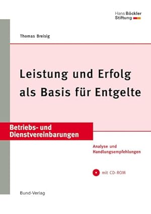 Seller image for Leistung und Erfolg als Basis fr Entgelte. [Hans-Bckler-Stiftung] / Betriebs- und Dienstvereinbarungen; Archiv betriebliche Vereinbarungen for sale by NEPO UG