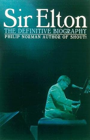 Imagen del vendedor de Sir Elton: The Definitive Biography a la venta por WeBuyBooks