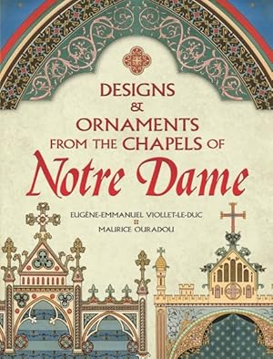 Bild des Verkufers fr Designs and Ornaments from the Chapels of Notre Dame zum Verkauf von GreatBookPricesUK