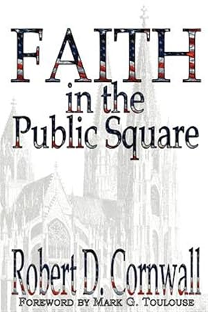 Bild des Verkufers fr Faith in the Public Square zum Verkauf von GreatBookPrices