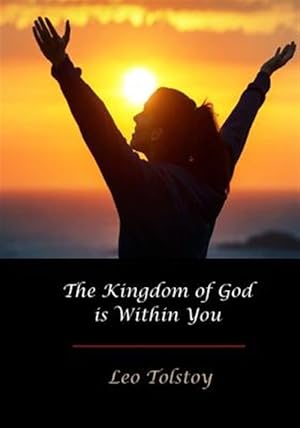 Image du vendeur pour Kingdom of God Is Within You mis en vente par GreatBookPrices