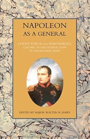 Imagen del vendedor de Napoleon As a General Volume Two a la venta por GreatBookPrices