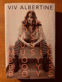 Clothes, Clothes, Clothes. Music, Music, Music. Boys, Boys, Boys.: A Memoir