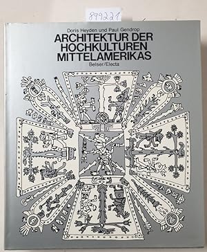 Seller image for Architektur der Hochkulturen Mittelamerikas : for sale by Versand-Antiquariat Konrad von Agris e.K.