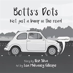 Imagen del vendedor de Botts's Dots: Not Just a Bump in the Road a la venta por GreatBookPrices