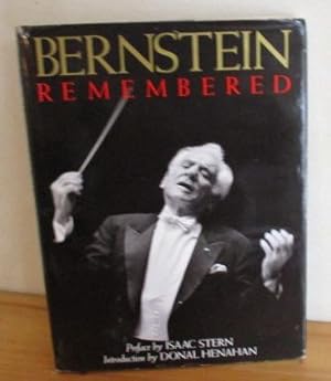Bernstein Remembered. A Life in pictures. Introduction by Donal Henahan, Preface by Isaac Stern,