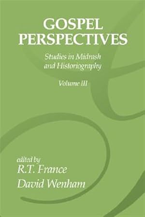 Seller image for Gospel Perspectives : Studies in Midrash and Historiography for sale by GreatBookPrices