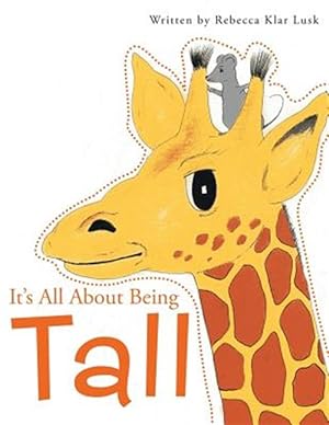 Seller image for It's All About Being Tall for sale by GreatBookPrices