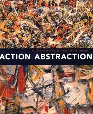 Bild des Verkufers fr Action/Abstraction: Pollock, de Kooning, and American Art, 1940-1976 (Jewish Museum) zum Verkauf von WeBuyBooks