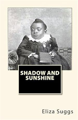 Image du vendeur pour Shadow and Sunshine mis en vente par GreatBookPrices