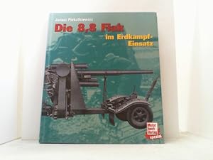 Imagen del vendedor de Die 8.8 Flak im Erdkampf-Einsatz. a la venta por Antiquariat Uwe Berg