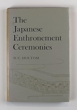 The Japanese Enthronement Ceremonies with an account of the Imperial Regalia