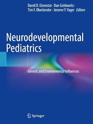 Image du vendeur pour Neurodevelopmental Pediatrics : Genetic and Environmental Influences mis en vente par AHA-BUCH GmbH