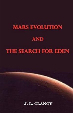Seller image for Mars Evolution and the Search for Eden for sale by GreatBookPrices