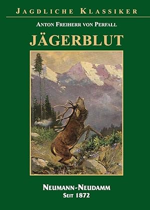 Jägerblut : eine Hochgebirgsgeschichte. Mit Buchschmuck von Hugo Engl.