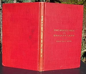 The North Pole And Bradley Land -- 1913 FIRST EDITION