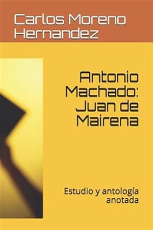 Seller image for Antonio Machado: Juan de Mairena: Estudio Y Antologa Anotada -Language: spanish for sale by GreatBookPrices