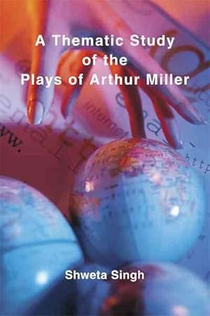 Seller image for Thematic Study of the Plays of Arthur Miller for sale by GreatBookPrices