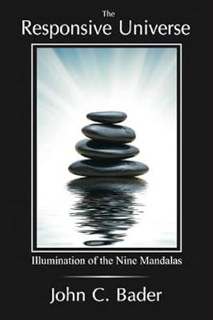 Seller image for The Responsive Universe: Illumination of the Nine Mandalas for sale by GreatBookPrices