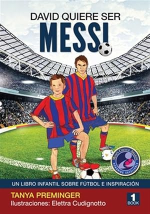 Imagen del vendedor de David quiere ser Messi: Un libro infantil sobre futbol e inspiracion -Language: spanish a la venta por GreatBookPrices