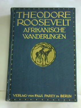 Imagen del vendedor de Afrikanische Wanderungen eines Naturforschers und Jgers a la venta por Celler Versandantiquariat