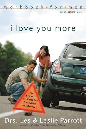Seller image for I Love You More Workbook For Men : How Everyday Problems Can Strenghten Your Marriage : workbook for men, includes 21 self-tests for sale by GreatBookPrices