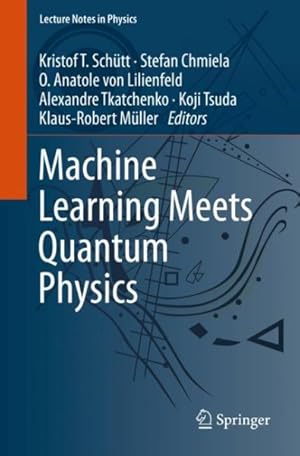 Bild des Verkufers fr Machine Learning Meets Quantum Physics zum Verkauf von GreatBookPrices