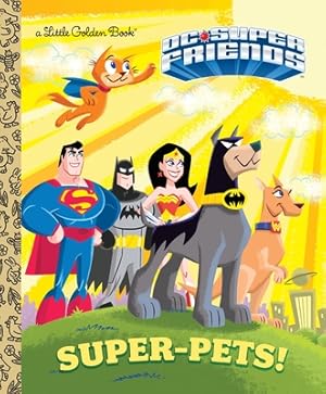 Imagen del vendedor de Super-Pets! (DC Super Friends) (Hardback or Cased Book) a la venta por BargainBookStores