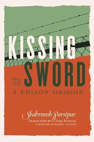 Bild des Verkufers fr Kissing the Sword: A Prison Memoir zum Verkauf von moluna