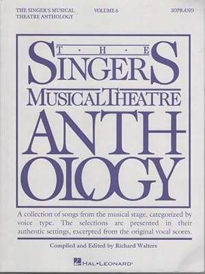 The Singers Musical Theatre Anthology Volume 6 [Soprano]