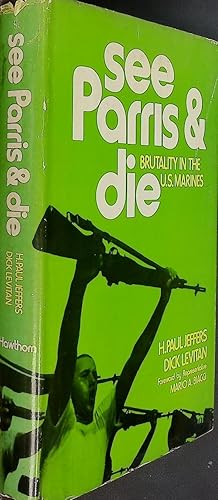 Imagen del vendedor de See Parris & Die. Brutality in the U.S. Marines a la venta por Barter Books Ltd