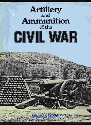 Artillery and Ammunition of the Civil War.