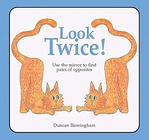 Seller image for Look Twice: Use the Mirror to Find Pairs of Opposites for sale by moluna