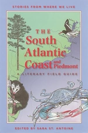 Bild des Verkufers fr The South Atlantic Coast and Piedmont: A Literary Field Guide zum Verkauf von moluna