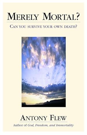 Bild des Verkufers fr Merely Mortal: Can You Survive Your Own zum Verkauf von moluna