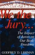 Immagine del venditore per We the Jury: The Impact of Jurors on Our Basic Freedoms: Great Jury Trials of History venduto da moluna