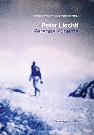 Peter Liechti Personal Cinema