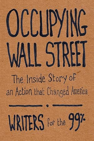 Seller image for Occupying Wall Street: The Inside Story of an Action That Changed America for sale by moluna