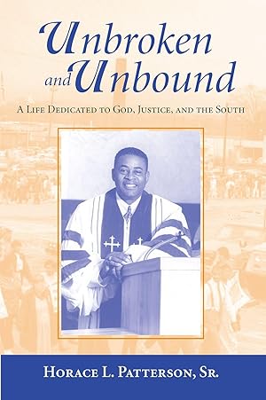 Bild des Verkufers fr Unbroken and Unbound: A Life Dedicated to God, Justice, and the South zum Verkauf von moluna