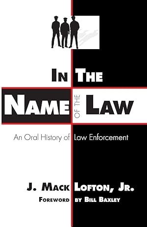 Bild des Verkufers fr In the Name of the Law: An Oral History of Law Enforcement zum Verkauf von moluna