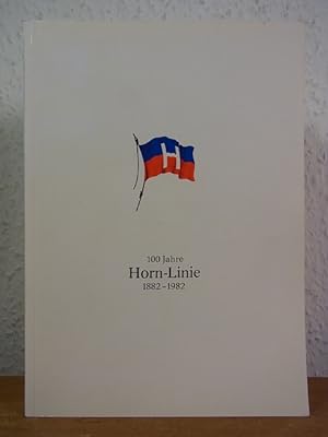 100 Jahre Horn-Linie 1882 - 1982