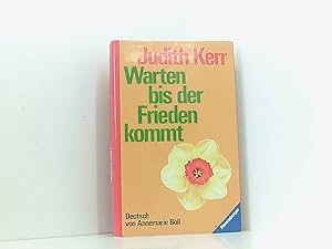 Seller image for Warten bis der Frieden kommt (HC - Jugendliteratur ab 12 Jahre) Judith Kerr. Aus dem Engl. von Annemarie Bll for sale by Book Broker